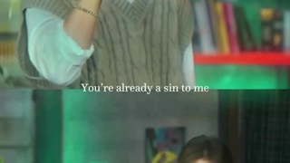 You're already a sin to me:)