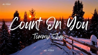 آهنگ روت حساب کردم از تامی شاو با متن | Tommy Shaw - Count On You