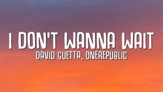 آهنگ نمیخوام صبر کنم از دیوید گاتا با متن |‌ David Guetta, OneRepublic - I Don't Wanna Wait