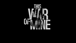 تریلر گیم‌پلی بازی This War of Mine