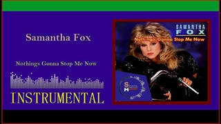 Samantha Fox - Nothings Gonna Stop Me Now  [Instrumental]