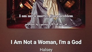 Edit - I Am Not a Woman, I'm a God by Halsey