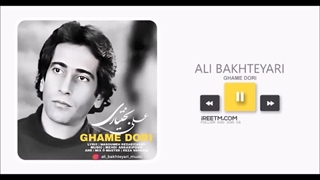 علی بختیاری غم دوری