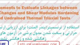 Use of Bender Elements to Evaluate Linkages between Thermal Volume Changes and Shear Modulus Hardening in Drained and Undrained