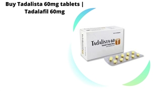 Buy Tadalista 60mg  Online in USA | Tadalafil 60mg