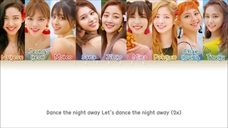لیریک متن آهنگ Dance The Night Away دنس دت نایت اوی از گروه توایس + Lyrics TWICE