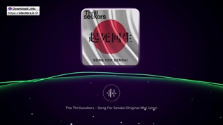 (Original Mix) The Thrillseekers - Song For Sendai