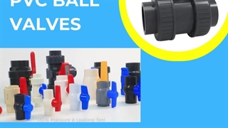 PVC Ball Valves - Efficient and Leak Free