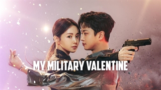سریال محبوب نظامی من My Military Valentine فصل اول قسمت نهم با زیرنویس فارسی