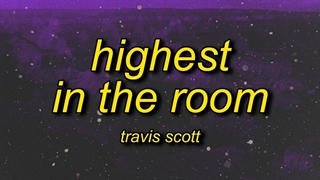 Travis Scott - Highest In The Room| تراویس اسکات - بالاترین در اتاق