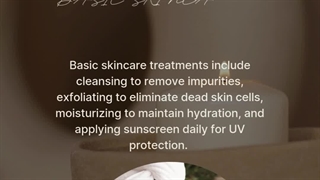 What are the basic skincare treatments?
