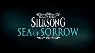 تیزر بازی Hollow Knight Silksong Sea of Sorrow