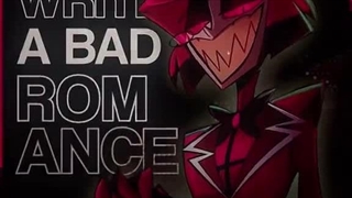 Alastor- Bad romance