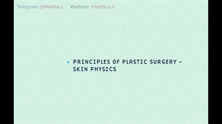 11 Principles of Plastic Surgery - Skin Physics