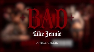 ATEEZ x JENNIE_ BAD X Like JENNIE _ Award Show Performance Concept_(درخواستی)